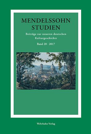 Mendelssohn-Studien 20 von Schmidt-Hensel,  Roland Dieter, Schulte,  Christoph