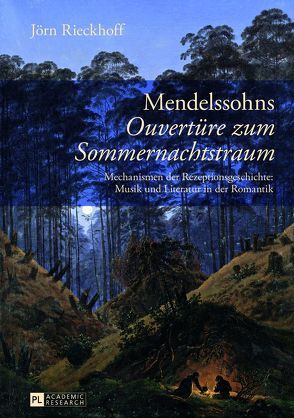 Mendelssohns «Ouvertüre zum Sommernachtstraum» von Rieckhoff,  Jörn