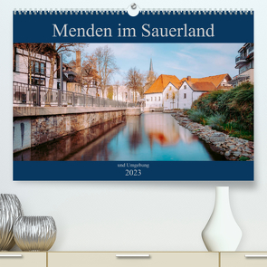 Menden im Sauerland und Umgebung (Premium, hochwertiger DIN A2 Wandkalender 2023, Kunstdruck in Hochglanz) von Rüberg,  Patrick