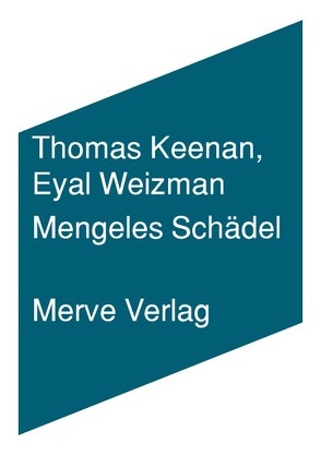 Mengeles Schädel von Engelmann,  Herwig, Keenan,  Thomas, Weizman,  Eyal