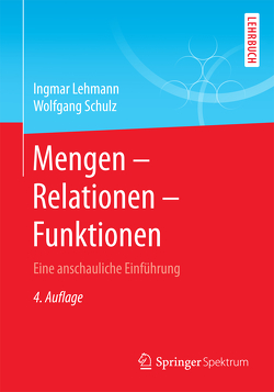 Mengen – Relationen – Funktionen von Lehmann,  Ingmar, Schulz,  Wolfgang