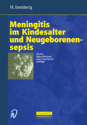 Meningitis im Kindesalter und Neugeborenensepsis von Isenberg,  H.