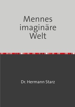 Mennes imaginäre Welt von Dr. Starz,  Hermann