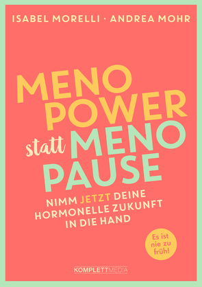 Menopower statt Menopause von Mohr,  Andrea, Morelli,  Isabel