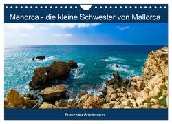 Menorca – die kleine Schwester von Mallorca (Wandkalender 2024 DIN A4 quer), CALVENDO Monatskalender von Brückmann,  Franziska