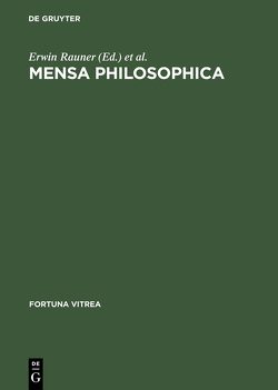 Mensa philosophica von Rauner,  Erwin, Ruprecht-Alexander,  Caroline, Schanze,  Frieder, Wachinger,  Burghart