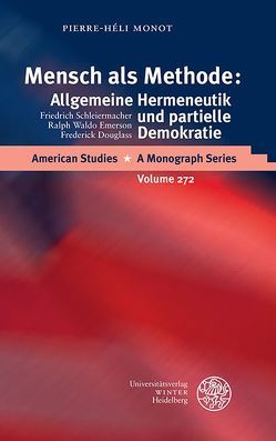 Mensch als Methode: Allgemeine Hermeneutik und partielle Demokratie von Monot,  Pierre-Héli