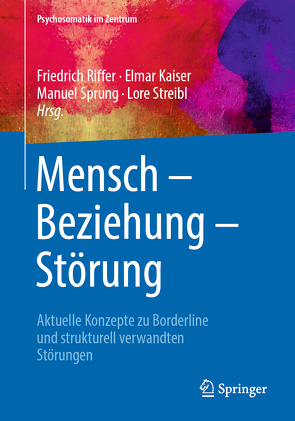 Mensch – Beziehung – Störung von Kaiser,  Elmar, Riffer,  Friedrich, Sprung,  Manuel, Streibl,  Lore