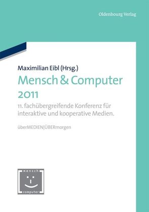 Mensch & Computer 2011 von Eibl,  Maximilian