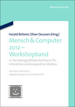 Mensch & Computer 2012 – Workshopband von Deussen,  Oliver, Reiterer,  Harald