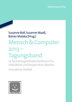 Mensch & Computer 2013 – Workshopband von Boll-Westermann,  Susanne, Maass,  Susanne, Malaka,  Rainer