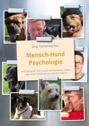 Mensch-Hund Psychologie von Tschentscher,  Jörg