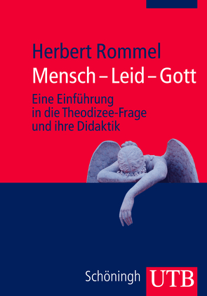 Mensch – Leid – Gott von Rommel,  Herbert