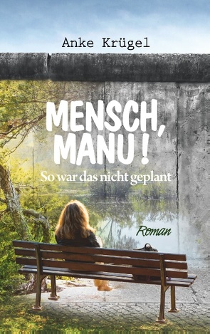 Mensch, Manu! von Krügel,  Anke