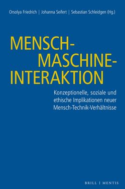 Mensch-Maschine-Interaktion von Friedrich,  Orsolya, Schleidgen,  Sebastian, Seifert,  Johanna