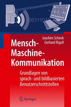 Mensch-Maschine-Kommunikation von Rigoll,  Gerhard, Schenk,  Joachim