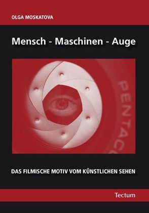 Mensch – Maschinen – Auge von Moskatova,  Olga