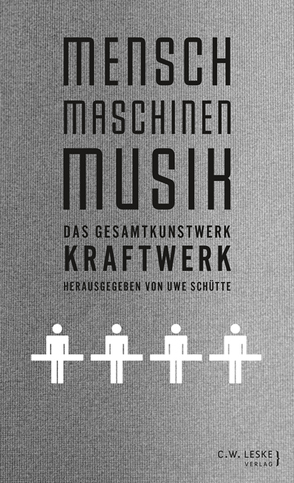 Mensch – Maschinen – Musik von Mallinder,  Stephen, Schütte,  Uwe