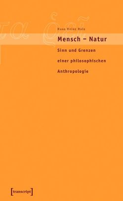 Mensch – Natur von Holz (verst.),  Hans Heinz