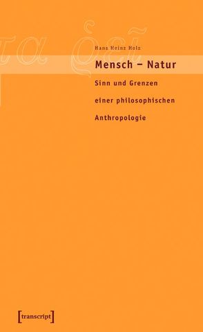 Mensch – Natur von Holz (verst.),  Hans Heinz