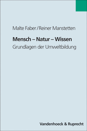 Mensch – Natur – Wissen von Faber,  Malte, Manstetten,  Reiner