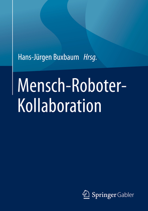 Mensch-Roboter-Kollaboration von Buxbaum,  Hans-Jürgen