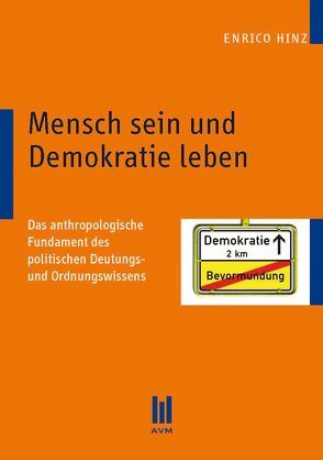 Mensch sein und Demokratie leben von Hinz,  Enrico