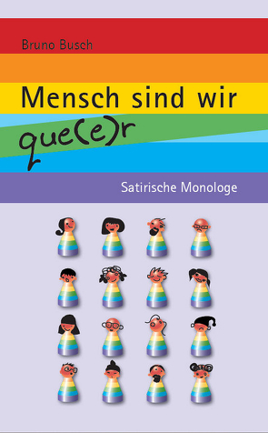 Mensch sind wir que(e)r von Busch,  Bruno