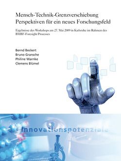 Mensch-Technik-Grenzverschiebung. von Beckert,  Bernd, Blümel,  Clemens, Gransche,  Bruno, Warnke,  Philine