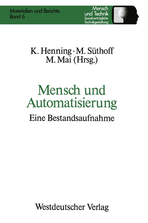 Mensch und Automatisierung von Henning,  Klaus, Mai,  Manfred, Süthoff,  Maike