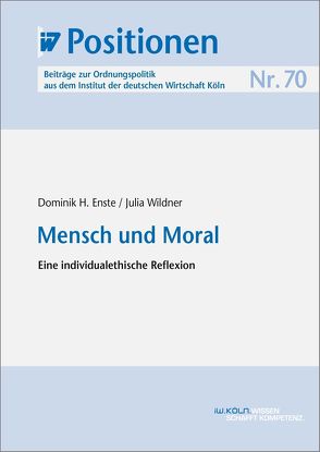 Mensch und Moral von Enste,  Dominik H., Wildner,  Julia