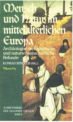 Mensch und Natur im mittelalterlichen Europa von Spindler,  Konrad