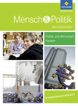 Mensch und Politik SI – Ausgabe 2012 für Gymnasien in Hessen von Heither,  Dietrich, Klöckner,  Egbert, Wunderer,  Hartmann