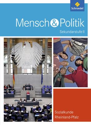 Mensch und Politik SII – Ausgabe 2010 für Rheinland-Pfalz von Heither,  Dietrich, Klöckner,  Egbert, Wunderer,  Hartmann