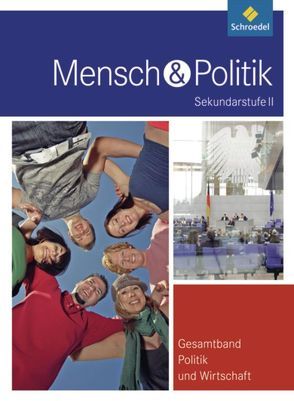 Mensch und Politik SII – Gesamtband Politik und Wirtschaft von Heither,  Dietrich, Klöckner,  Egbert, Wunderer,  Hartmann