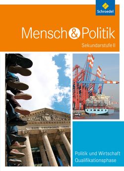 Mensch und Politik SII – Ausgabe 2016 für Hessen, Hamburg und Bremen von Füchter,  Andreas, Heither,  Dietrich, Hünlich,  Reinhold, Klöckner,  Egbert, Pätzold,  Jutta, Wunderer,  Hartmann