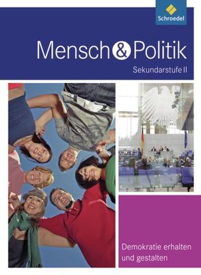 Mensch und Politik SII – Themenbände von Doetsch,  Angelika, Egner,  Anton, Misenta,  Günther, Seitz,  Ulrike, Sinz,  Wolfgang