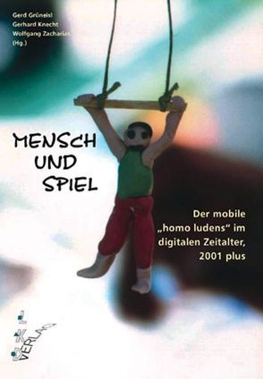 Mensch und Spiel von Grüneise,  Gerd, Knecht,  Gerhard, Zacharias,  Wolfgang