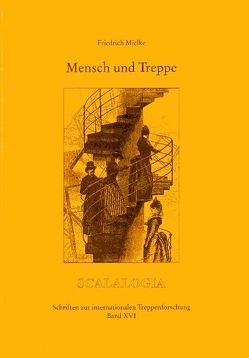 Mensch und Treppe von Mielke,  Friedrich
