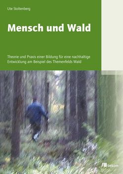 Mensch und Wald von Steinmann,  George, Stoltenberg,  Ute