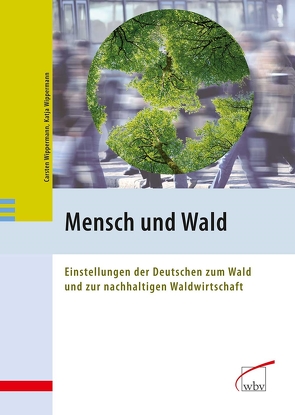 Mensch und Wald von Wippermann,  Carsten, Wippermann,  Katja