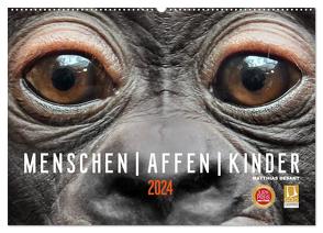 MENSCHEN-AFFEN-KINDER (Wandkalender 2024 DIN A2 quer), CALVENDO Monatskalender von Besant,  Matthias