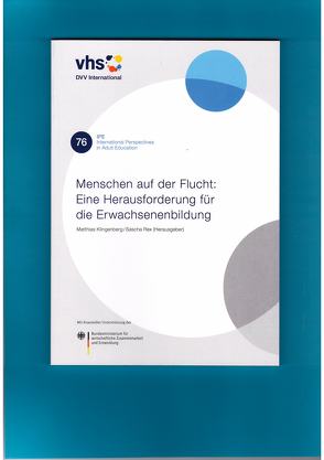 Menschen auf der Flucht: Eine Herausforderung für die Erwachsenenbildung von Klingenberg,  Matthias, Rex,  Sascha