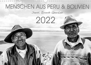 Menschen aus Peru und Bolivien (Wandkalender 2022 DIN A3 quer) von Ricardo González Photography,  Daniel