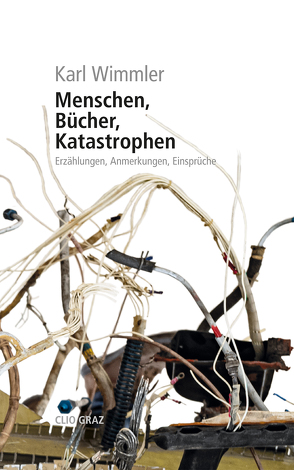 Menschen, Bücher, Katastrophen von Wimmler,  Karl