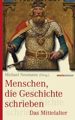 Menschen, die Geschichte schrieben von Neumann,  Michael