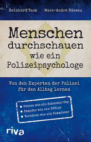 Menschen durchschauen wie ein Polizeipsychologe von Keck,  Reinhard, Rüssau,  Marc-André