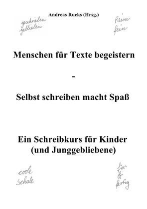 Menschen für Texte begeistern von Rucks,  Andreas