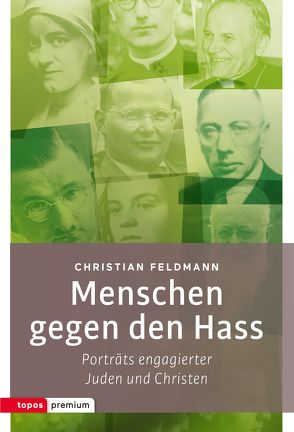 Menschen gegen den Hass von Feldmann,  Christian
