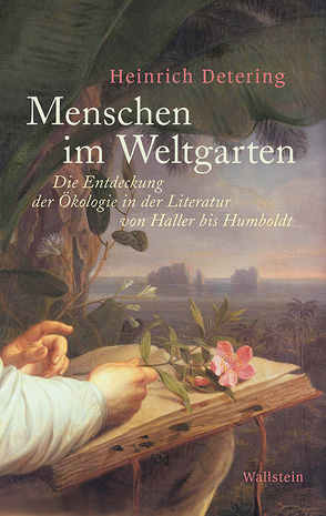 Menschen im Weltgarten von Detering,  Heinrich